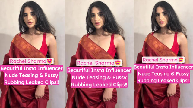 Beautiful Rachel Sharma Insta Influencer Nude Hard Pussy OYO